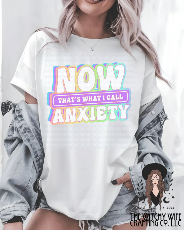 NOW THAT'S WHAT I CALL ANXIETY