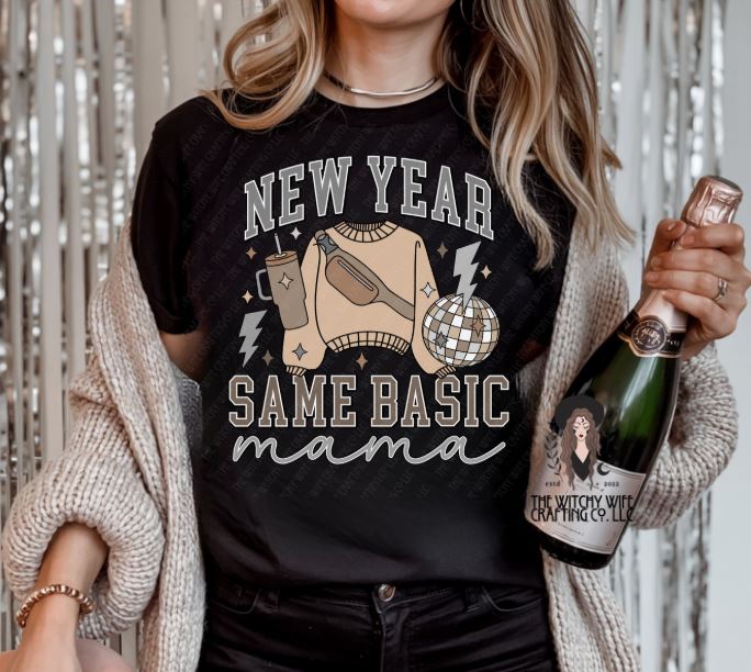 NEW YEAR SAME BASIC MAMA