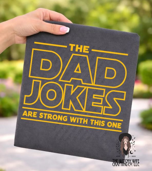 THE DAD JOKES ARE STRONG