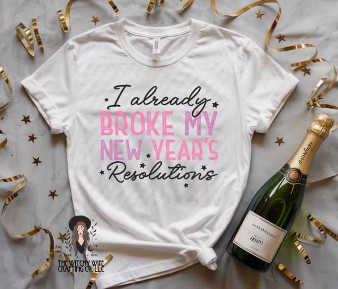 I ALREADY BROKE MY NEW YEAR'S RESOLUTION