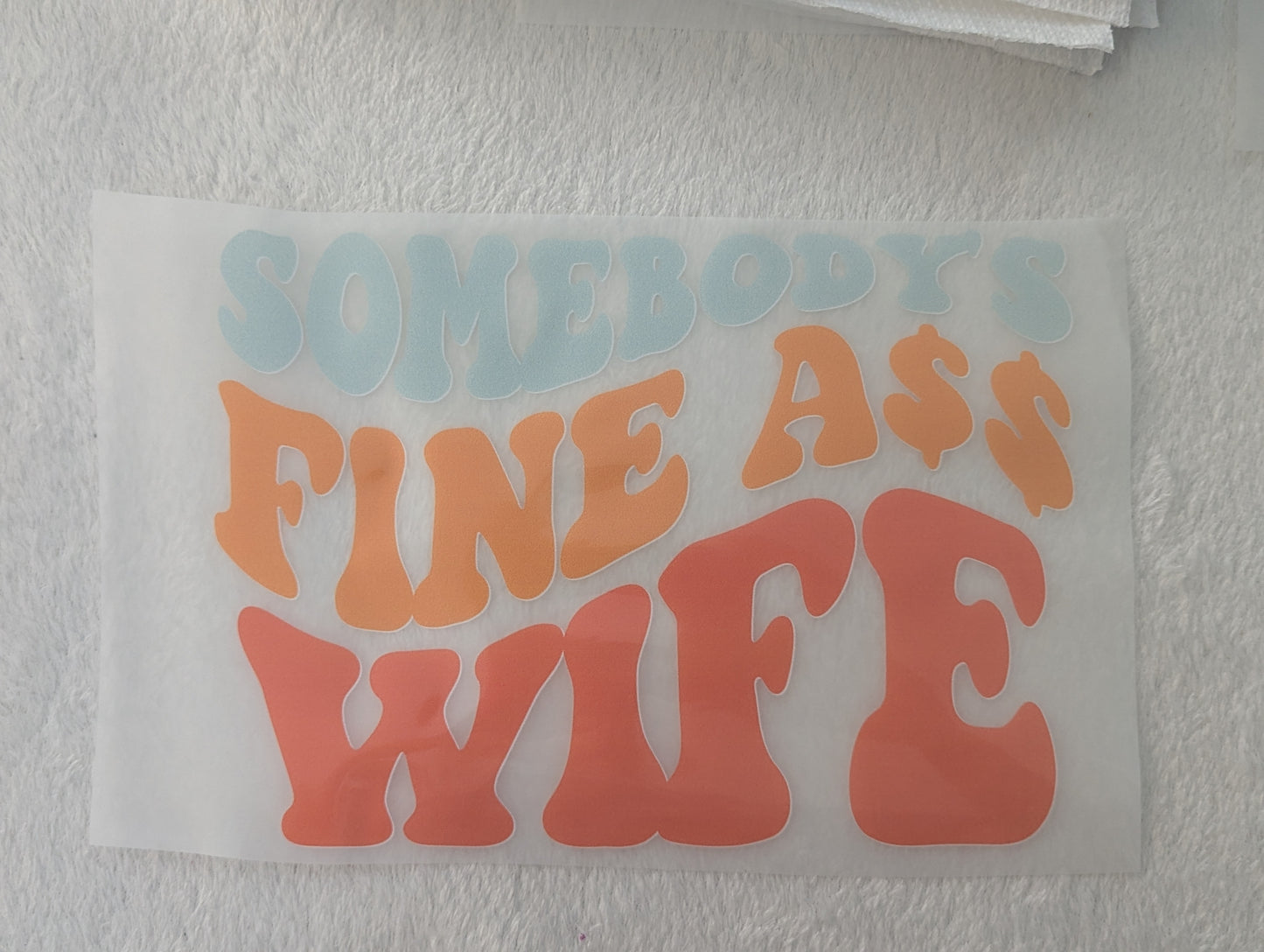 DTF -FINE A$$ WIFE