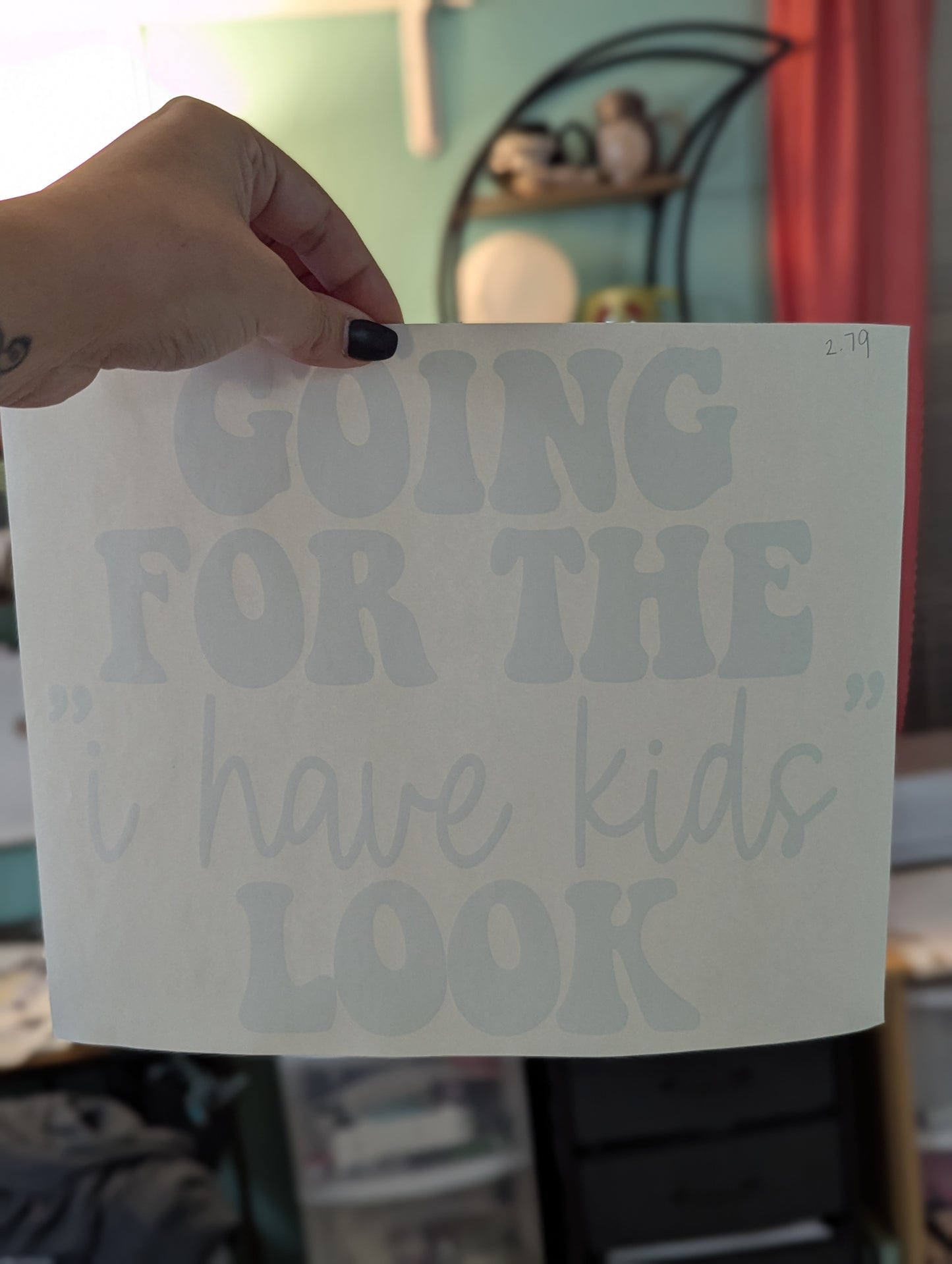 SCREENPRINT - GOING FOR THE I HAVE KIDS LOOK