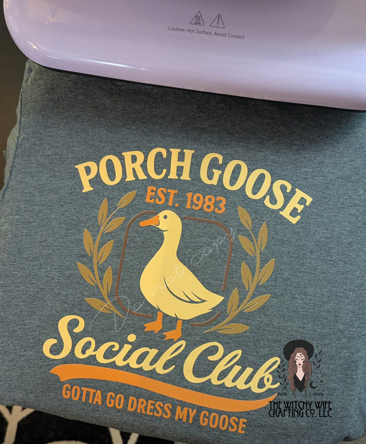 PORCH GOOSE SOCIAL CLUB