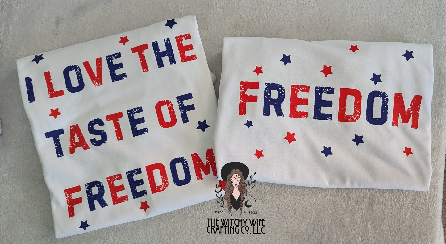 I LOVE THE TASTE OF FREEDOM - FREEDOM