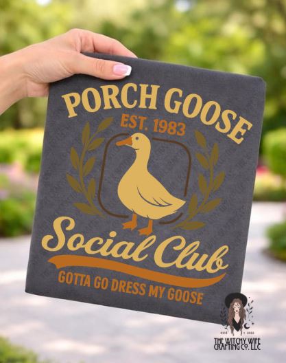 PORCH GOOSE SOCIAL CLUB