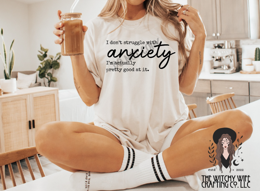 I DON'T STRUGGLE WITH ANXIETY