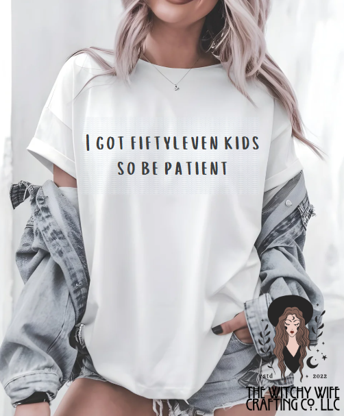 I GOT FIFTYLEVEN KIDS