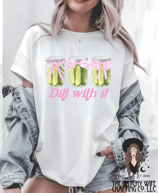DILL WITH IT