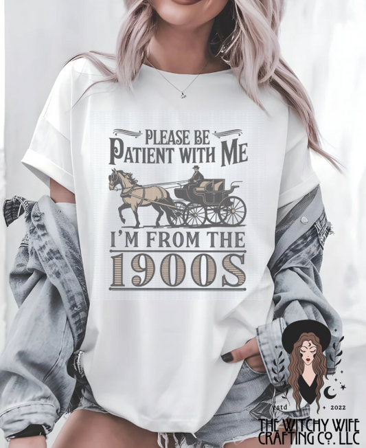 I'M FROM THE 1900'S
