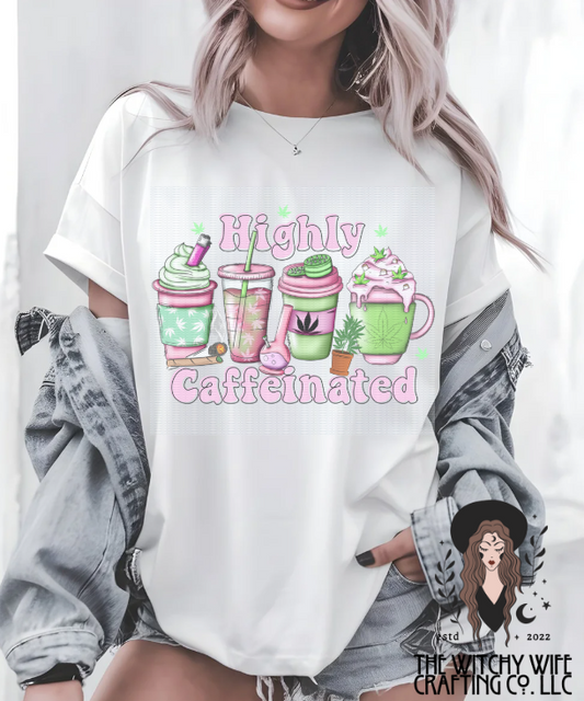 HIGHLY CAFFEINATED