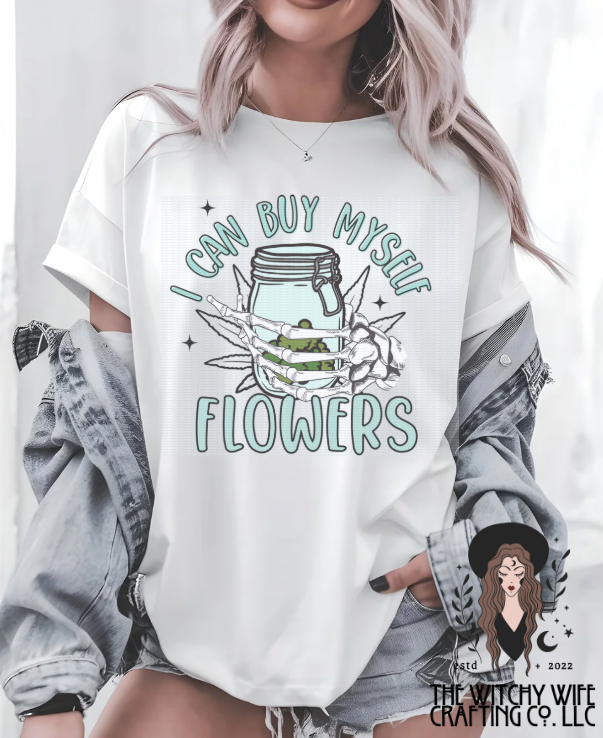 I CAN BUY MYSELF FLOWERS
