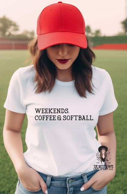 WEEKENDS. COFFEE. SOFTBALL