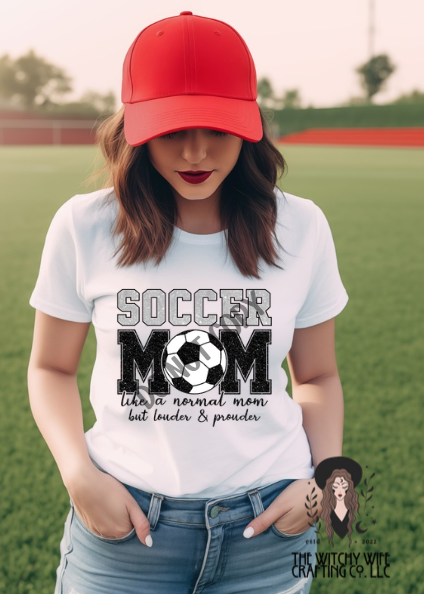 SOCCER MOM LOUDER & PROUDER