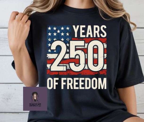 250 YEARS OF FREEDOM