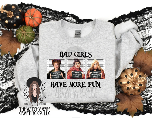 BAD GIRLS HAVE MORE FUN