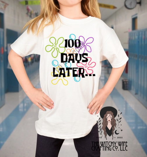 100 DAYS LATER