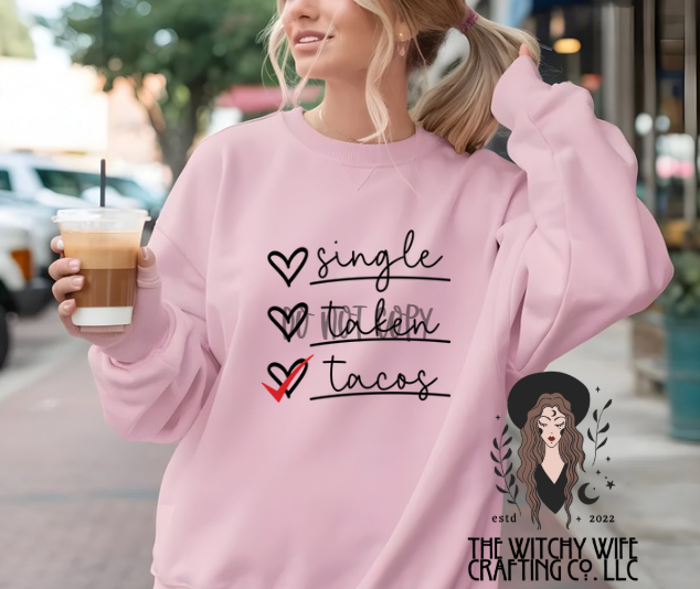 SINGLE, TAKEN, TACOS CHECK