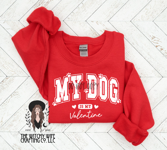 MY DOG IS MY VALENTINE