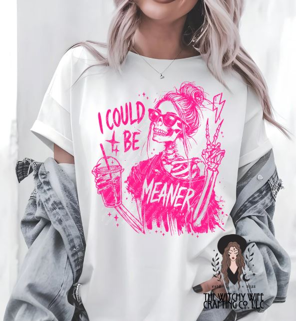 I COULD BE MEANER SKELLY - PINK