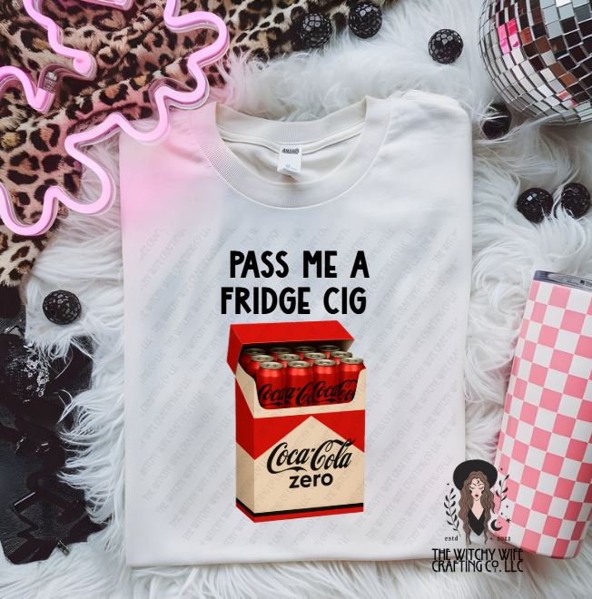 PASS ME A FRIDGE CIG C0