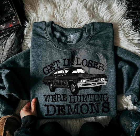 GET IN LOSER WE'RE HUNTING DEMONS