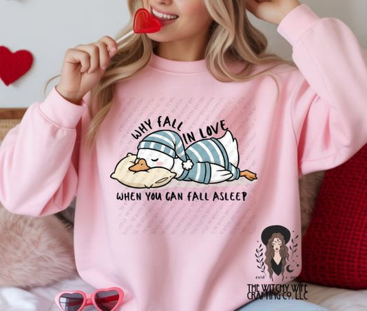 WHY FALL IN LOVE WHEN YOU CAN JUST FALL ASLEEP