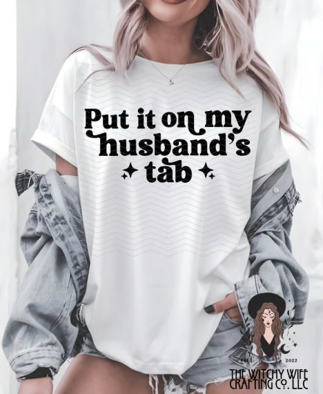 PUT IT ON MY HUSBANDS TAB