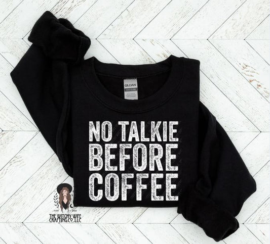 NO TALKIE BEFORE COFFEE