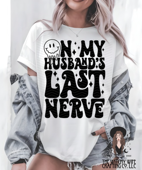 ON MY HUSBANDS LAST NERVE