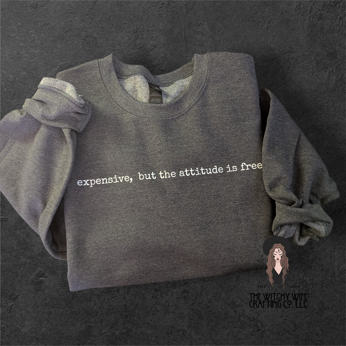 EXPENSIVE, BUT THE ATTITUDE IS FREE