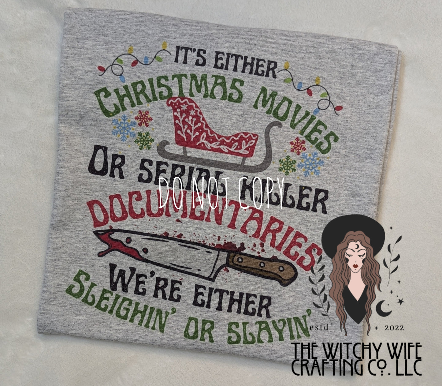 SLEIGHIN' OR SLAYIN'