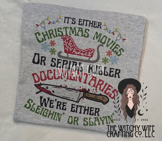SLEIGHIN' OR SLAYIN'