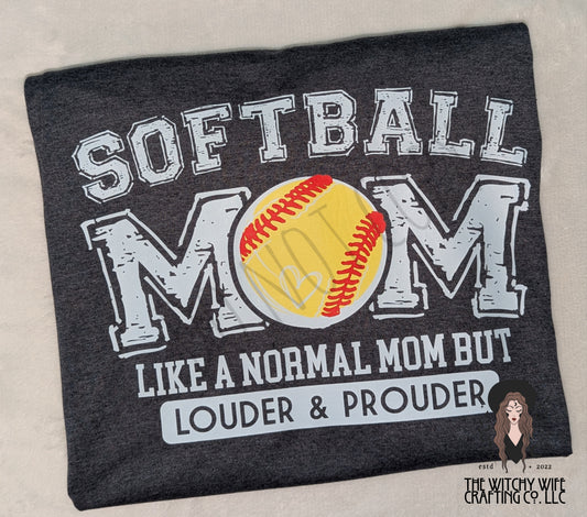 SOFTBALL MOM LOUDER & PROUDER