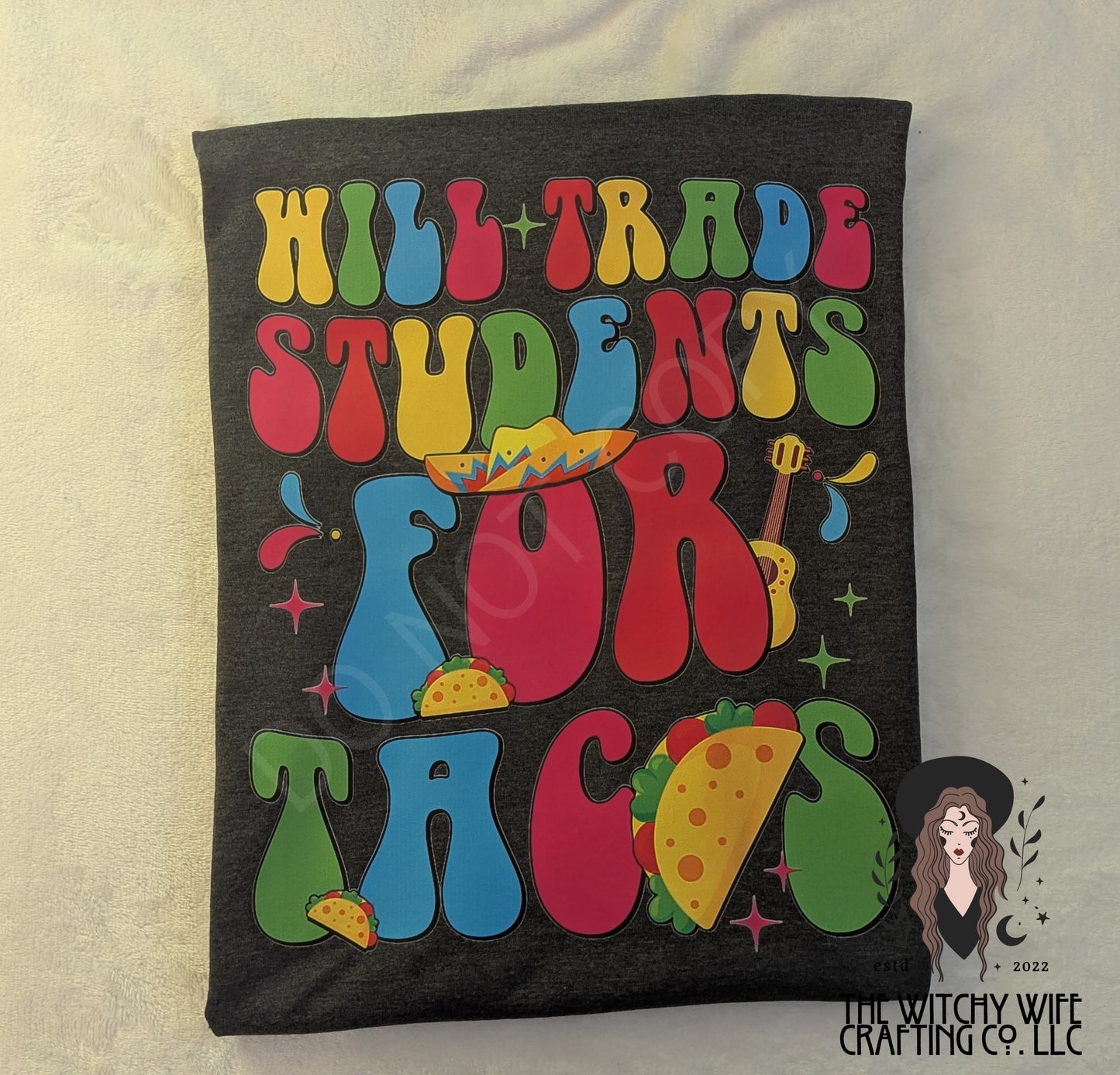 WILL TRADE STUDENTS FOR TACOS