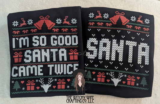I'M SO GOOD SANTA MATCHING SWEATERS