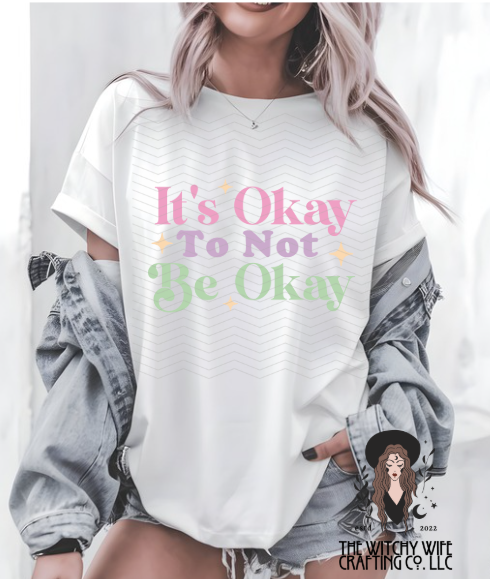 IT'S OKAY TO NOT BE OKAY
