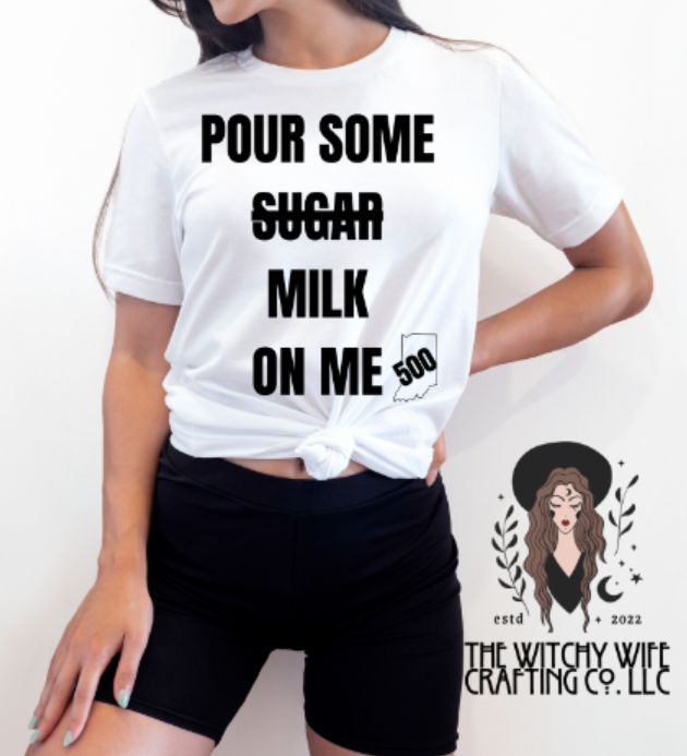 POUR SOME MILK ON ME