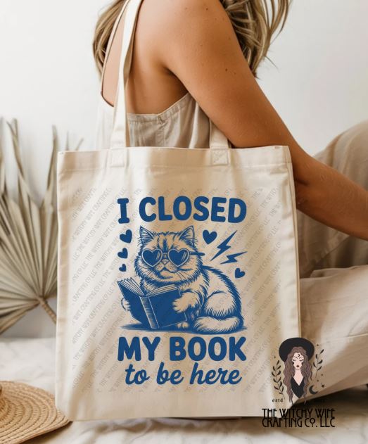 I CLOSED MY BOOK TO BE HERE - TOTE BAGS