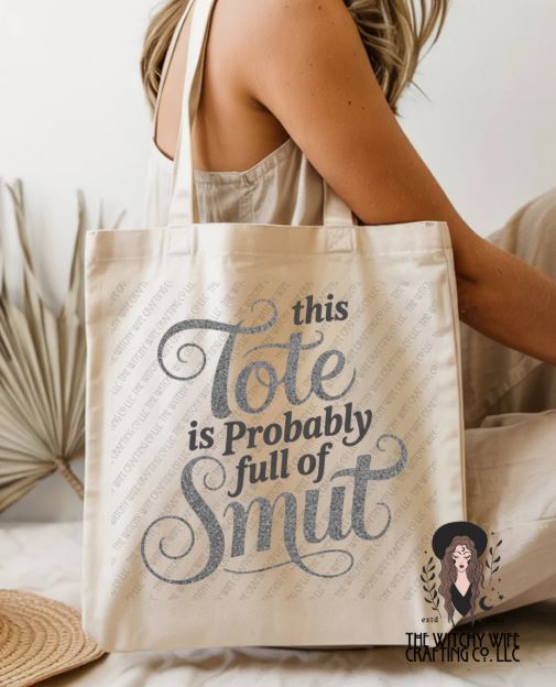 THIS TOTE IS PROBABLY FULL OF SMUT - TOTE BAGS