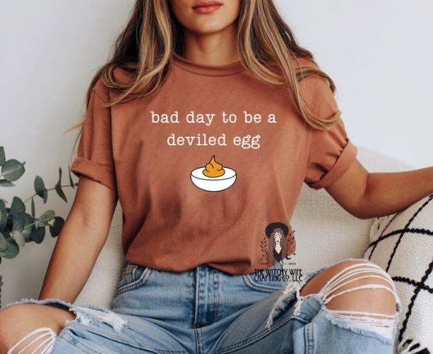 BAD DAY TO BE A DEVILED EGG