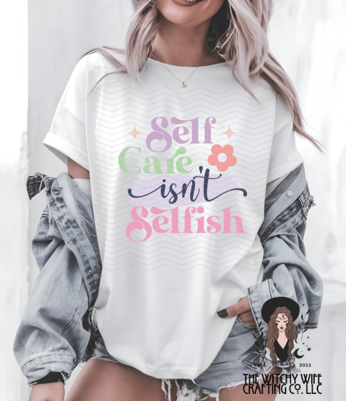 SELF CARE ISNT SELFISH