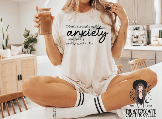 I DON'T STRUGGLE WITH ANXIETY