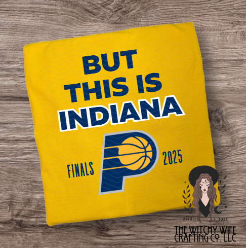 BUT THIS IS INDIANA - PACERS
