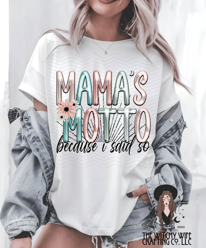 MAMA'S MOTTO